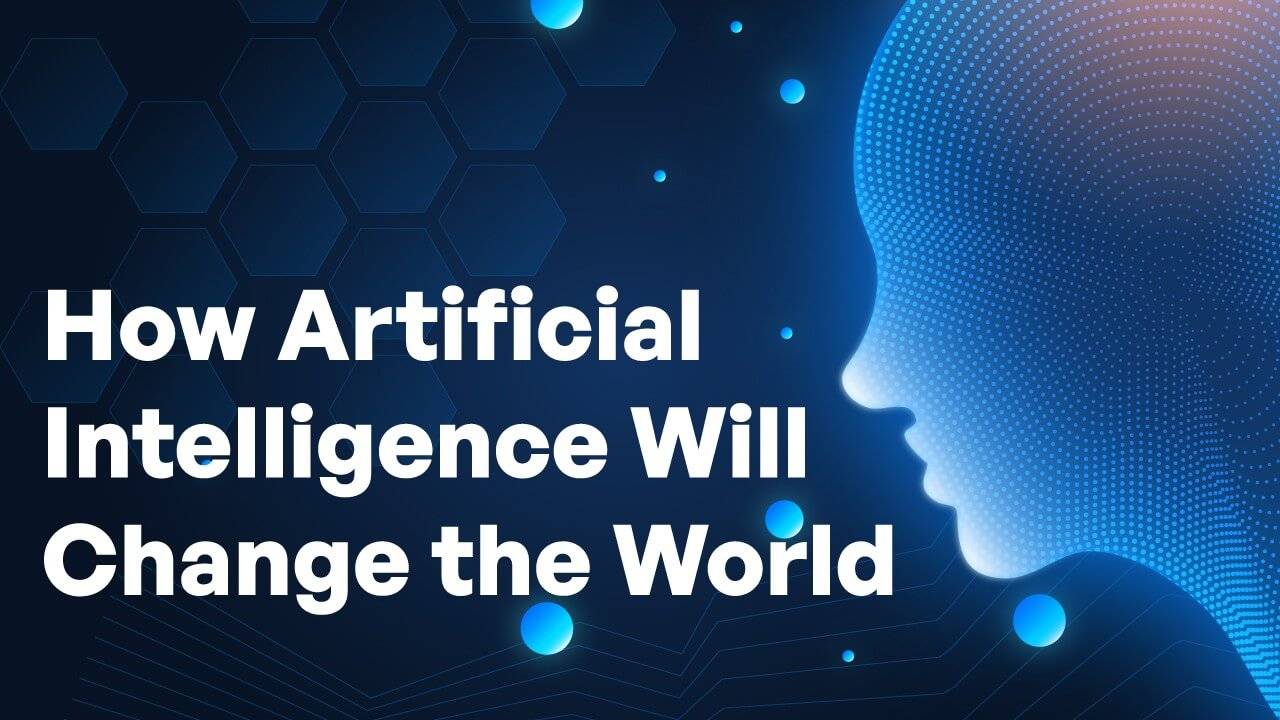 How AI Will Have Changed the World
