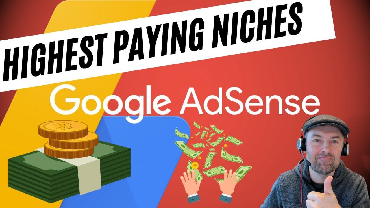 Highest Paying Keywords and Niches to Maximize AdSense Earnings